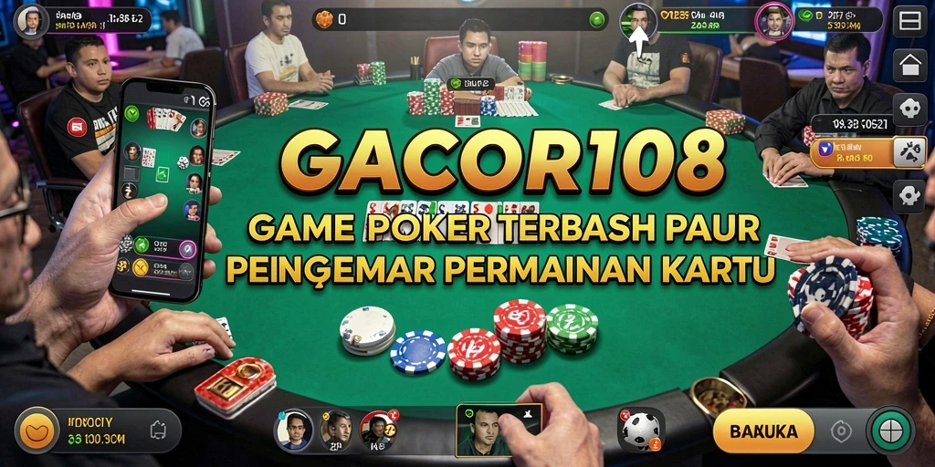Tampilan permainan poker yang menarik dan interaktif di GACOR108.